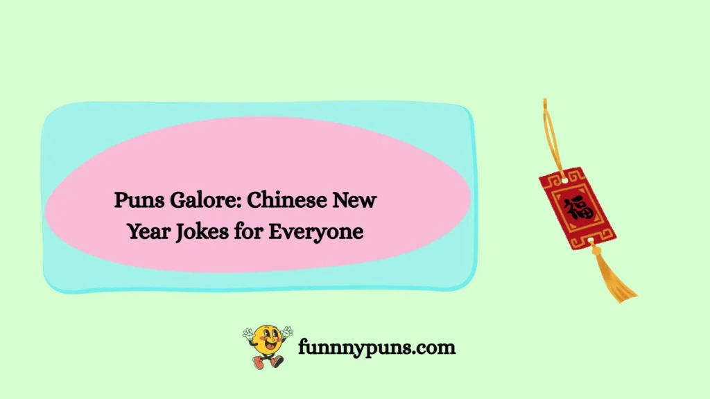 Puns Galore: Chinese New Year Jokes for Everyone