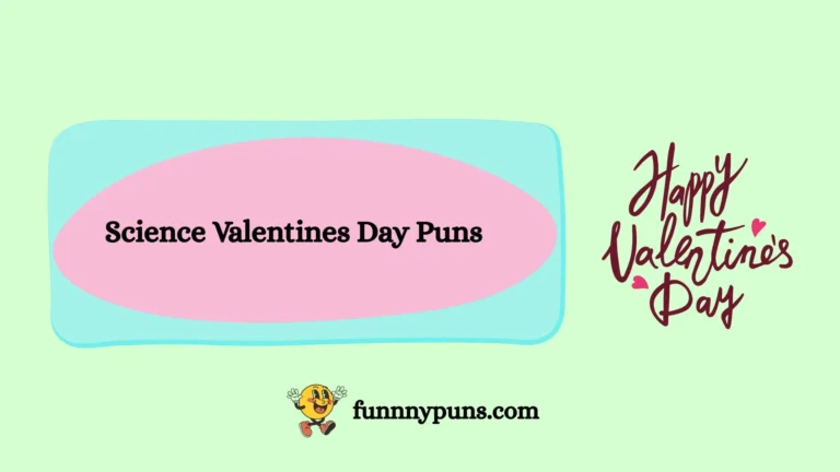 120+ Best [Science Valentines Day Puns] [2026 Trending Edition]