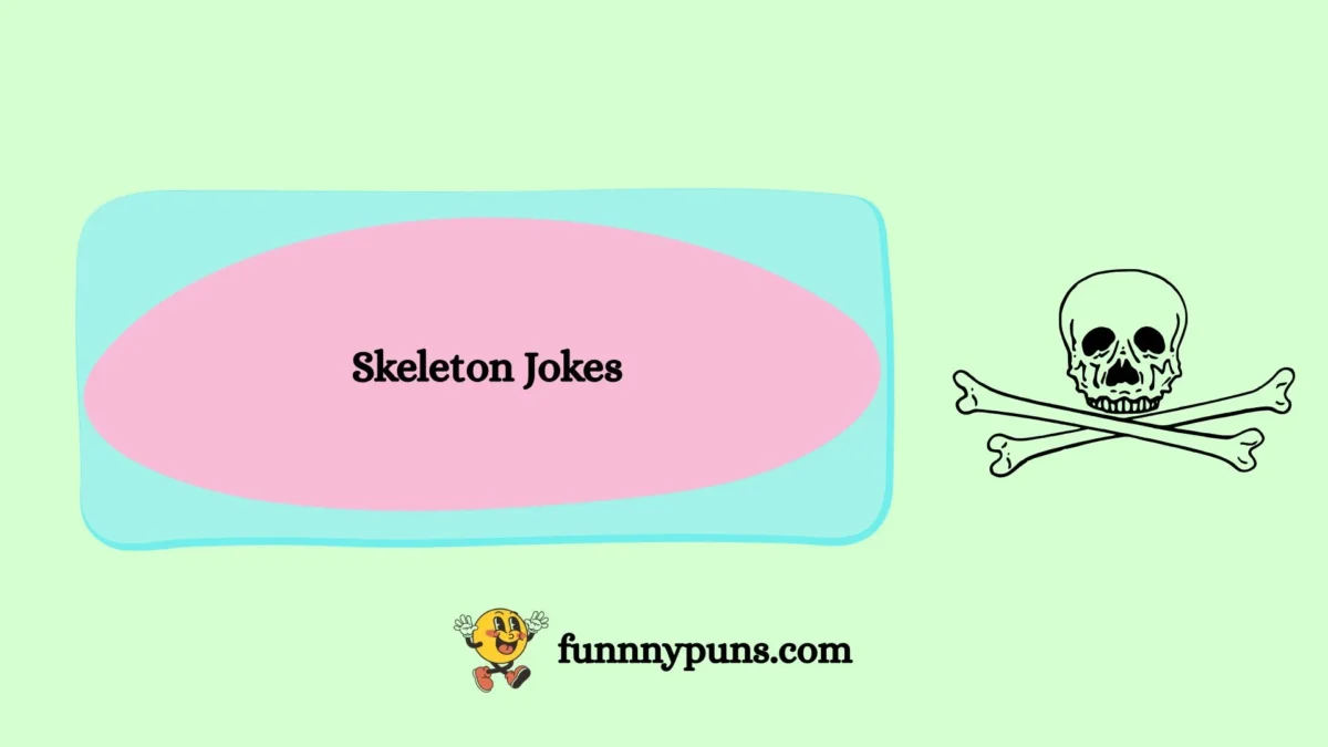 120+ Best [Skeleton Jokes] [2026 Trending Edition]