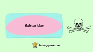 120+ Best [Skeleton Jokes] [2026 Trending Edition]