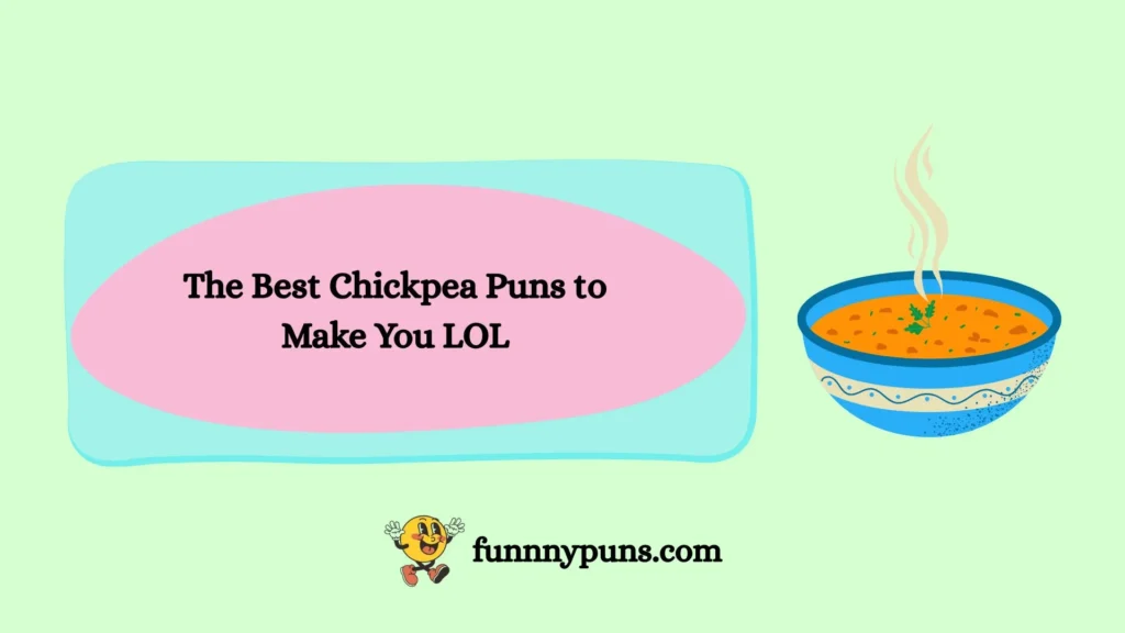 The Best Chickpea Puns to Make You LOL