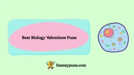 120+ Best Biology Valentines Puns [2026 Trending & Top Edition]