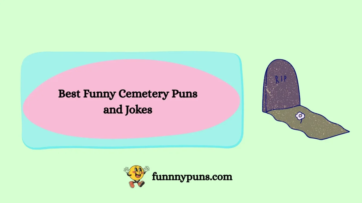 120+ Best Funny Cemetery Puns and Jokes 2026