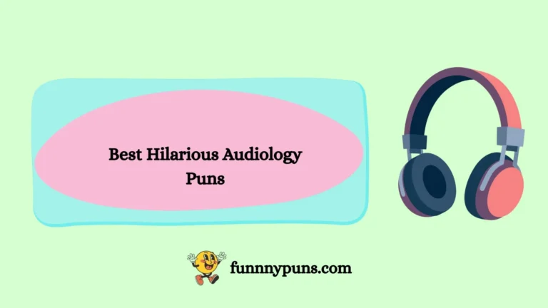 120+ Best Hilarious Audiology Puns (2026 Trending Edition)