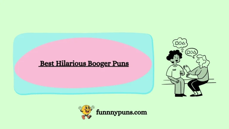 120+ Best Hilarious Booger Puns 2026 Trending Edition
