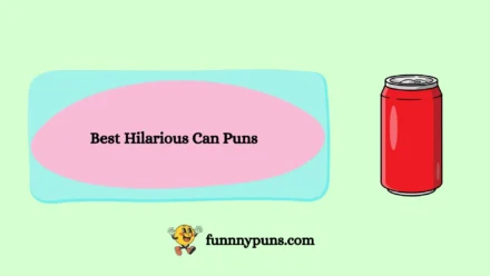 120+ Best Hilarious Can Puns (2026 Trending & Top Collection)