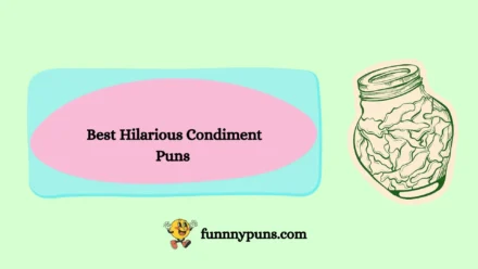 120+ Best Hilarious Condiment Puns (2026 Trending & Top Picks)
