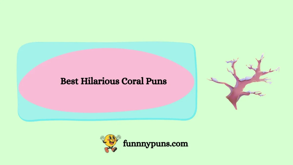 120+ Best Hilarious Coral Puns (2026 Trending Edition)