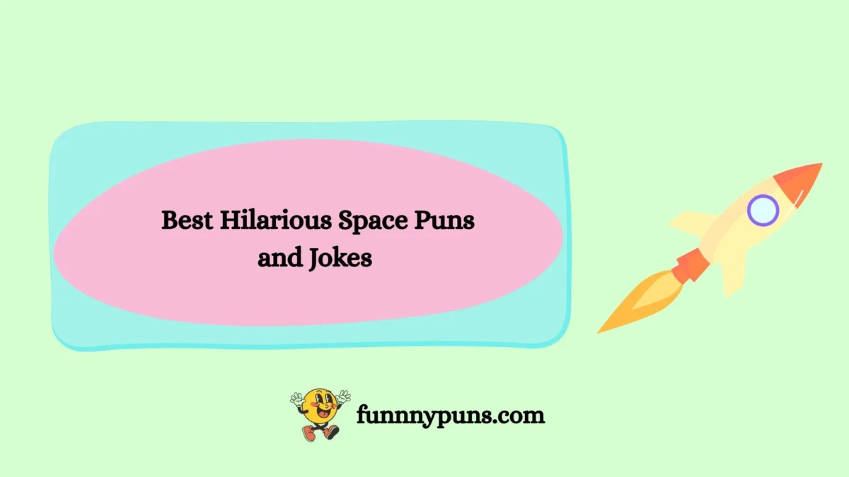 120+ Best Hilarious Space Puns and Jokes | 2026 Trending Edition 🚀✨