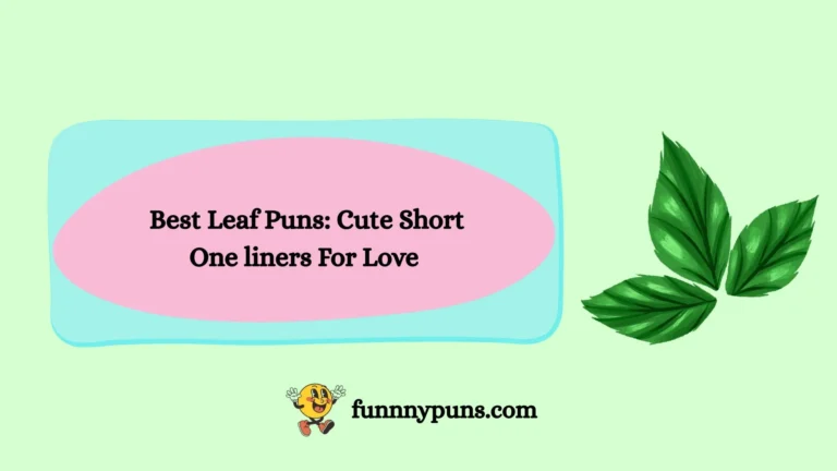 120+ Best Leaf Puns: Cute Short One liners For Love [2026 Trending Edition]