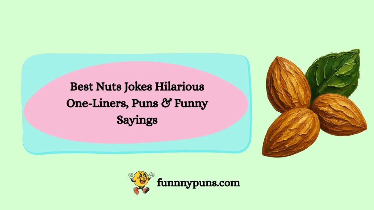 120+ Best Nuts Jokes Hilarious One-Liners, Puns & Funny Sayings [2026 Trending Edition]