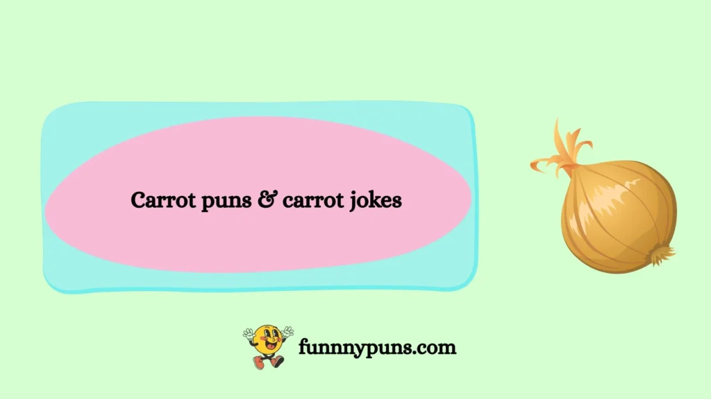 Carrot puns & carrot jokes