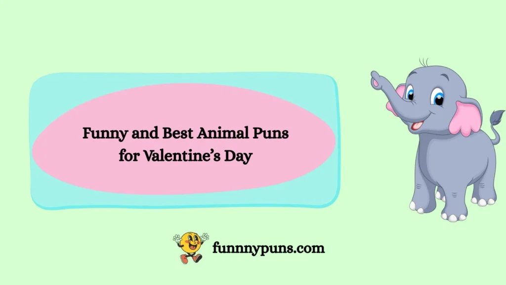Funny and Best Animal Puns for Valentine’s Day