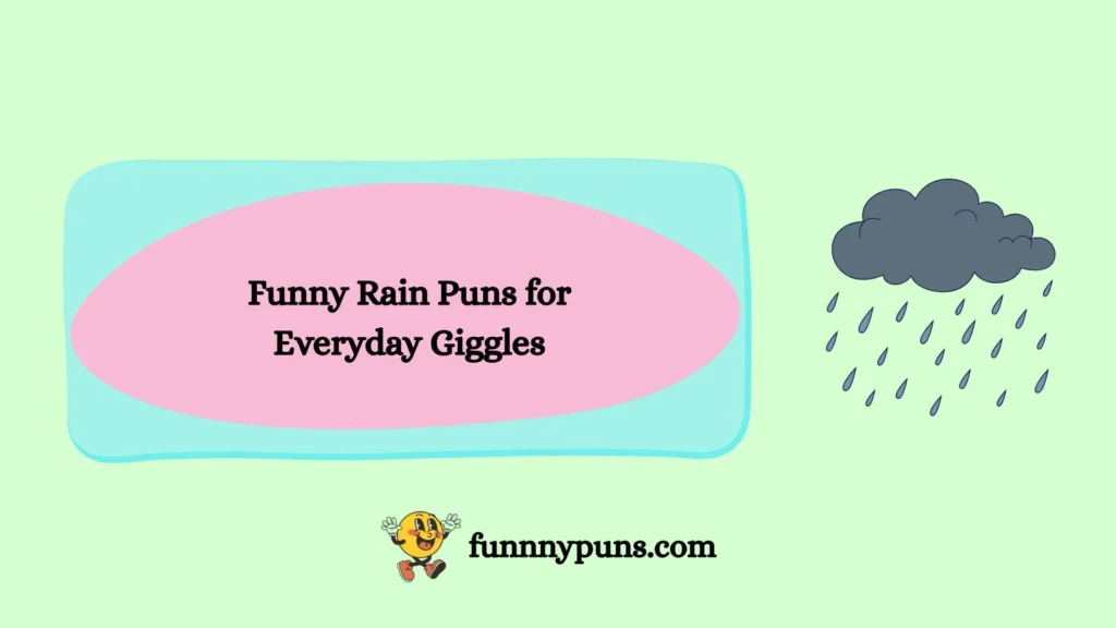 Funny Rain Puns for Everyday Giggles