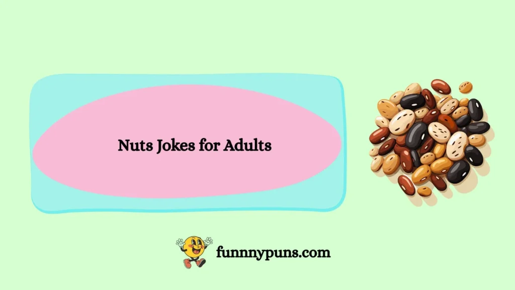 Nuts Jokes for Adults