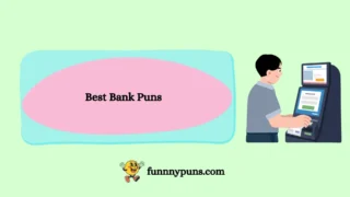 120+ Best [Bank Puns] [2026 Trending Edition]