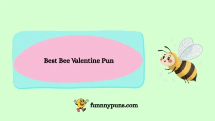 120+ Best Bee Valentine Pun (2026 Trending Collection)