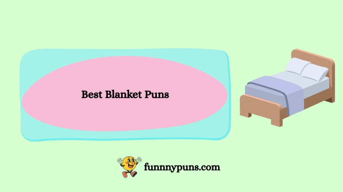 120+ Best Blanket Puns [2026 Trending Edition]