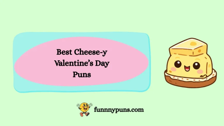 120+ Best Cheese-y Valentine’s Day Puns [2026 Trending Edition]
