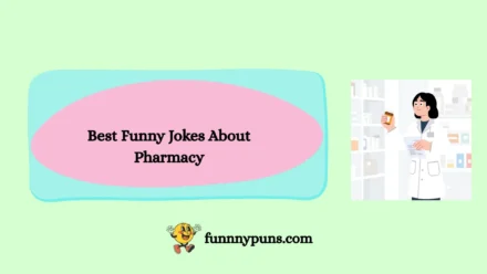120+ Best Funny Jokes About Pharmacy (2026 Trending Edition)