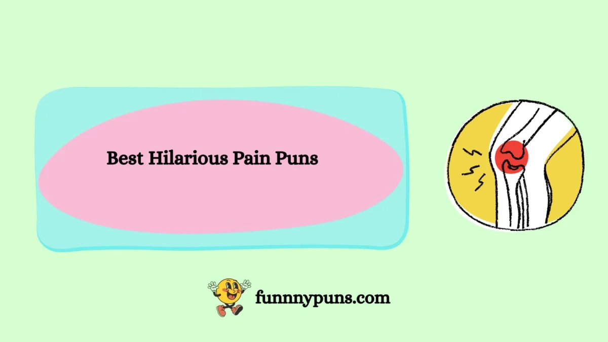 120+ Best Hilarious Pain Puns [2026 Trending Edition]
