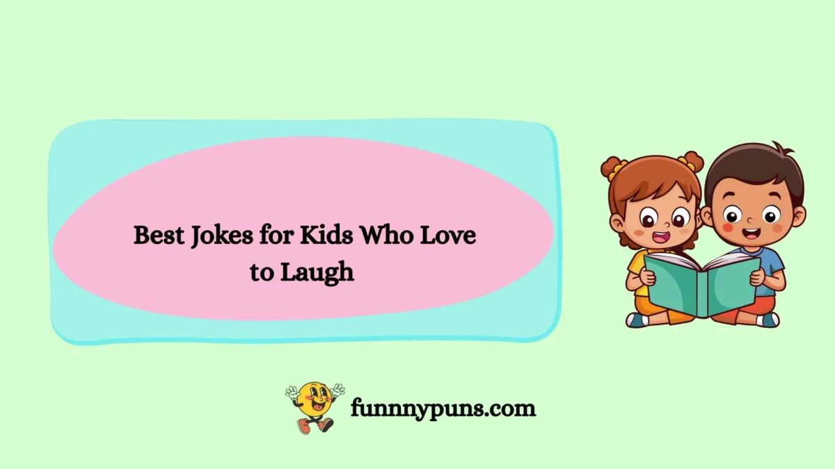 120+ Best Jokes for Kids Who Love to Laugh (2026 Trending & Top Picks)