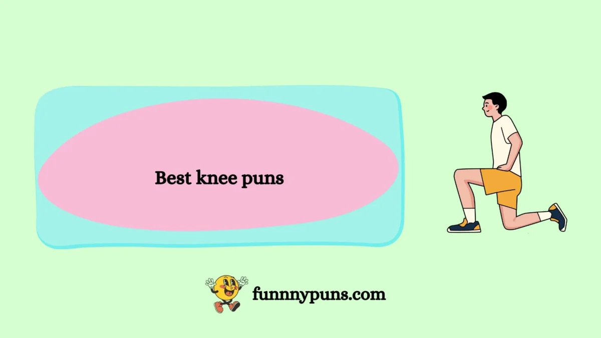 120+ Best knee puns 2026 Trending Edition]