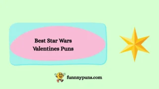 120+ Best Star Wars Valentines Puns (2026 Trending Edition for Fans & Couples)