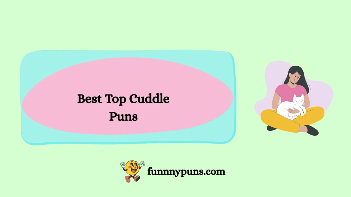 120+ Best Top Cuddle Puns [2026 Trending Edition]