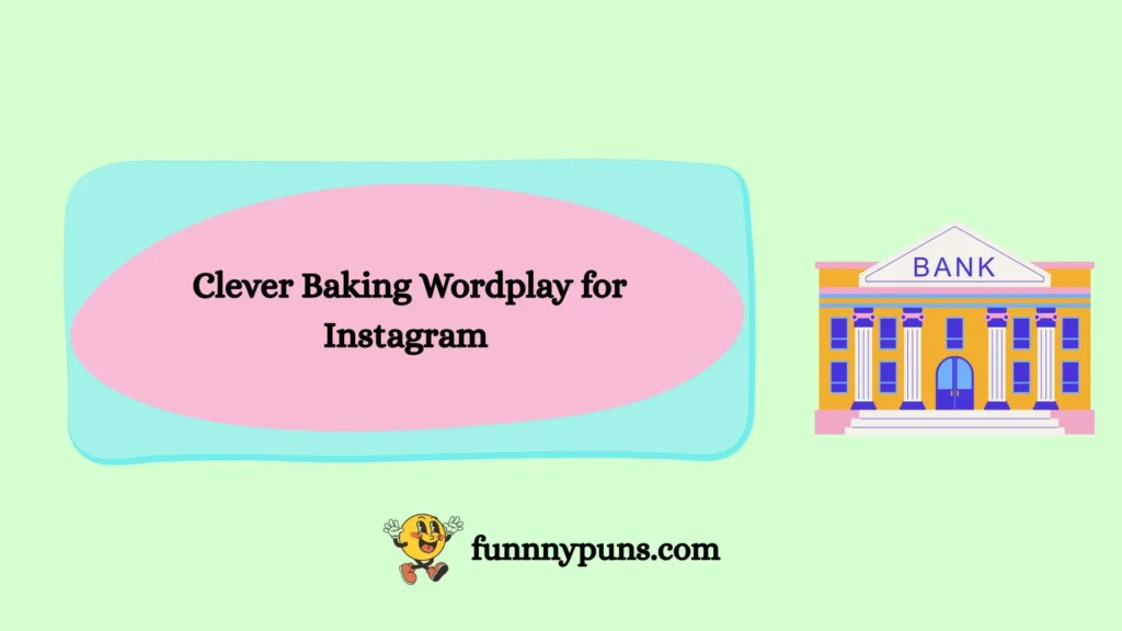 Clever Baking Wordplay for Instagram