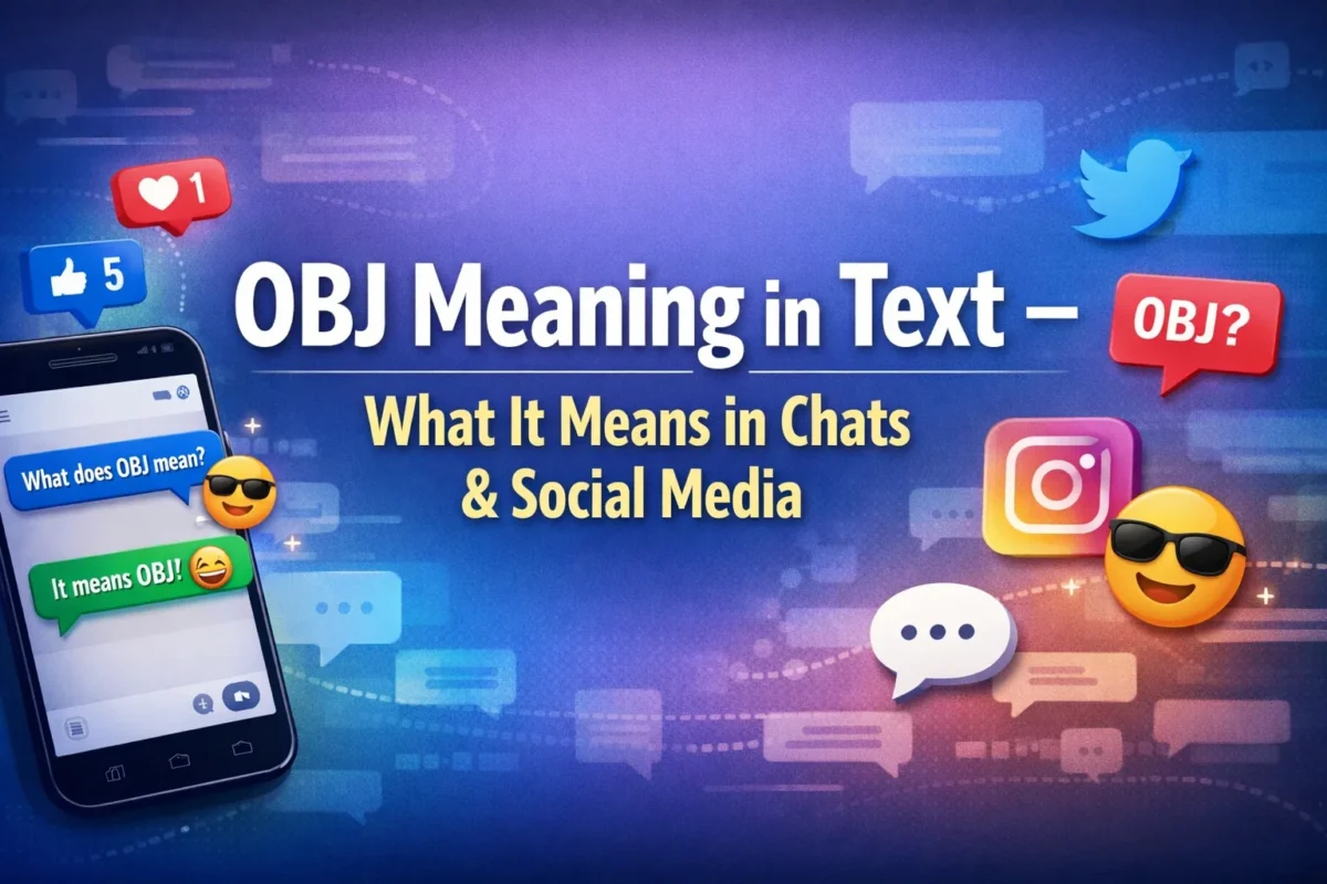 OBJ Meaning in Text – What It Means in Chats & Social Media