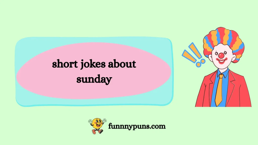 short jokes about sunday