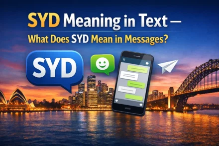SYD Meaning in Text – What Does SYD Mean in Messages?
