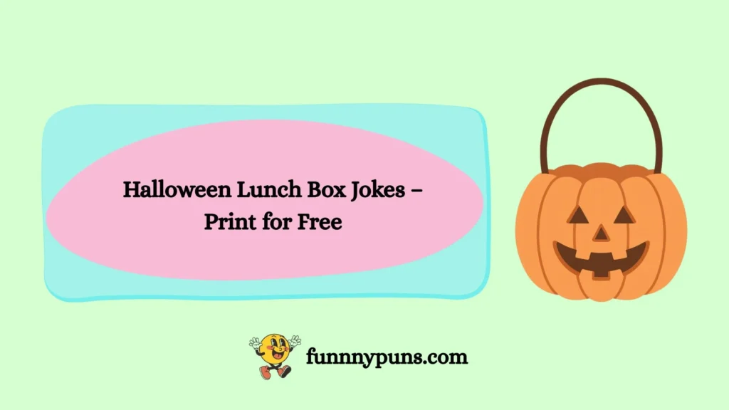 Halloween Lunch Box Jokes – Print for Free