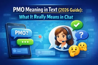 PMO Meaning in Text (2026 Guide): What It Really Means in Chat