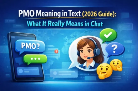 PMO Meaning in Text (2026 Guide): What It Really Means in Chat