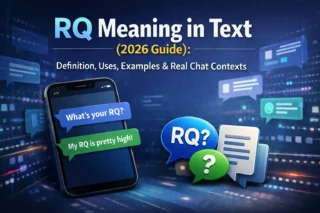 RQ Meaning in Text (2026 Guide): Definition, Uses, Examples & Real Chat Contexts
