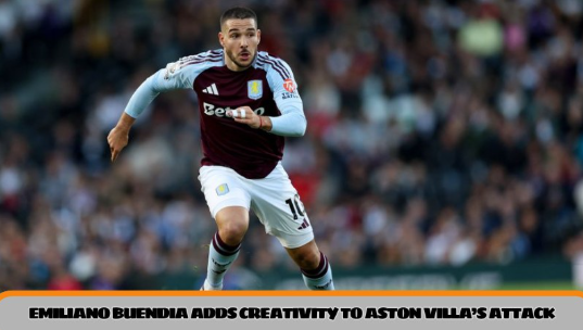 Emiliano Buendia adds creativity to Aston Villa’s attack